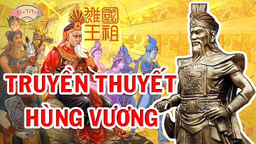 Truyền Thuyết Về Các VUA HÙNG Và Nguồn Gốc Con Rồng Cháu Tiên Của Người Việt #giotohungvuong