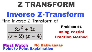 11. Inverse Z-Transform by Partial Fraction Method | Problem #1 | Complete Concept