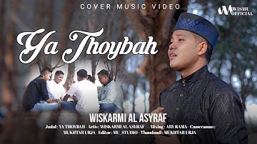 YA THOYBAH - WISKARMI AL ASYRAF