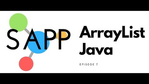 SAPP Coding Java Course ArrayList Episode 7