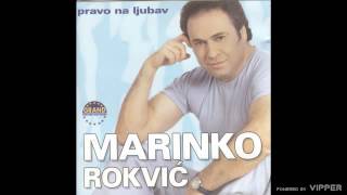 Marinko Rokvic - Vino nocas nek' potece - (Audio 2001)