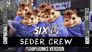 Six13 - Seder Crew (a "Shape of You" adaptation for Passover) Chipmunks Version🐿