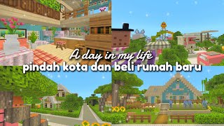 A day in my life🪴✨|| pindah kota dan beli rumah baru 🏡💭|| Minecraft