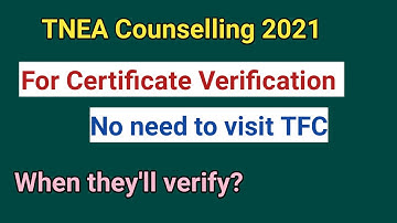 TNEA 2021 | No need to visit TFC for Certificate Verification | Online or offline | Date | When?
