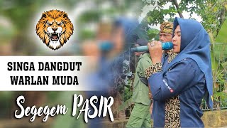 SEGEGEM PASIR | WARLAN MUDA |  Live Curugreja