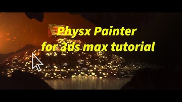PhysX painter- 3ds max script(addon) Overview How to use