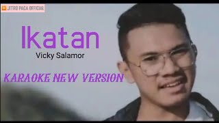 Vicky Salamor - Ikatan ( Karaoke New Version )