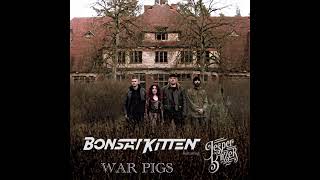 Bonsai Kitten feat. Jesper Binzer-War Pigs (Black Sabbath) (Audio)