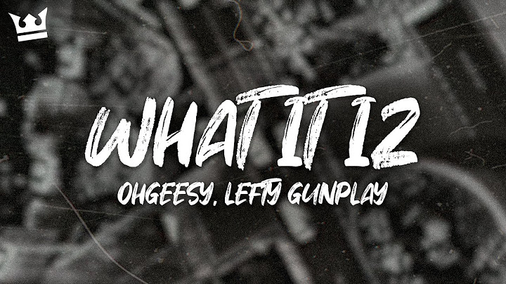 ohgeesy, lefty gunplay - WHAT IT IZ (LYRICS)