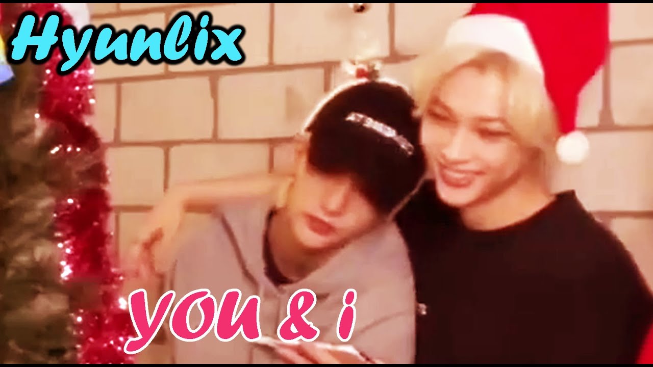 HYUNLIX - YOU & I