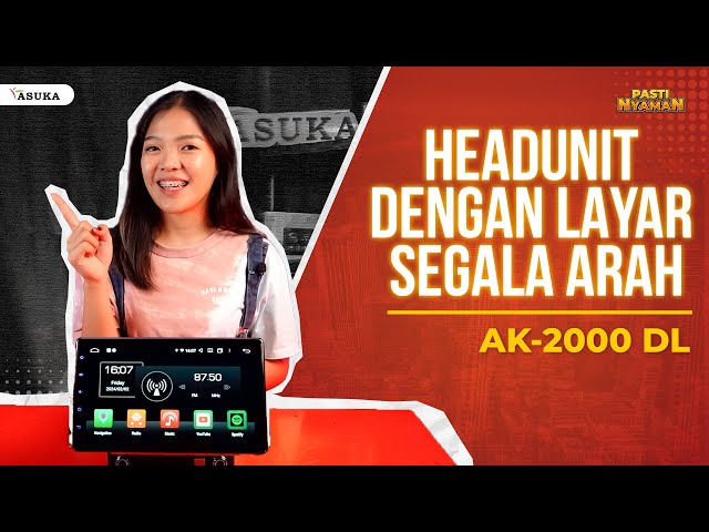 Headunit Android Paling Multitasking | Headunit Asuka AK-2000DL class=