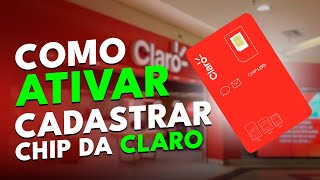 Como Ativar E Cadastrar Chip Da Claro Em 2025 Método Simples E Atualizado
