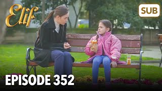 Элиф | Эпизод 352 | смотреть с русский субтитрами