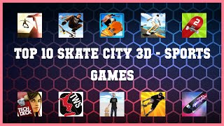 Top 10 Skate City 3d Android App screenshot 1