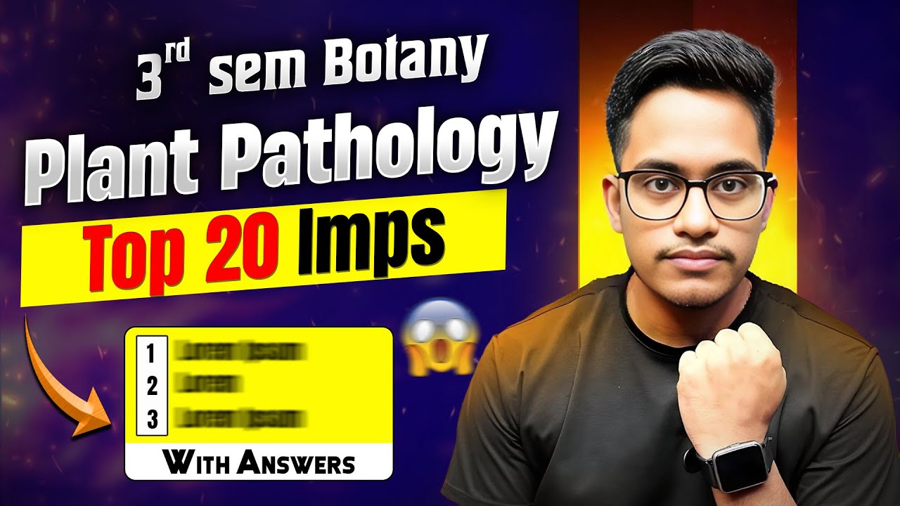 Plant Pathology and Plant Diseases Important Questions || 3rd Sem Botany Important Questions-Degree