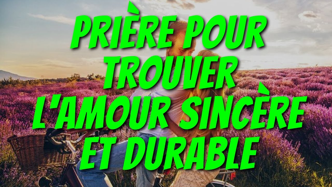Grande Prière pour une Rencontre Amoureuse Sérieuse et Durable - YouTube