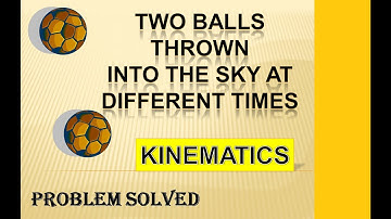 Two balls are thrown into sky in different times, when do they meet?? || kinematics of motion
