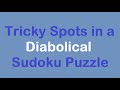 Sudoku Primer 344 - Tricky Spots in a Diabolical Puzzle