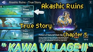 Tips Akashic Ruins - True Story Chapter 5 : Kawa Village II (Mobile Legends Adventure )