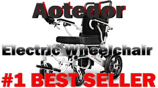 Aotedor Electric Wheelchair: Best Electric Wheelchair 2024 (B0C58LJCJP)