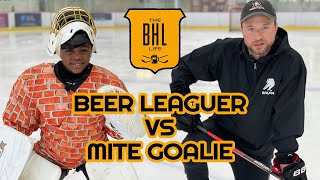 Beer Leaguer VS Mite Goalie