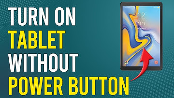 How To Turn On Tablet Without Power Button (How To Power On Tablet Without Power Button)