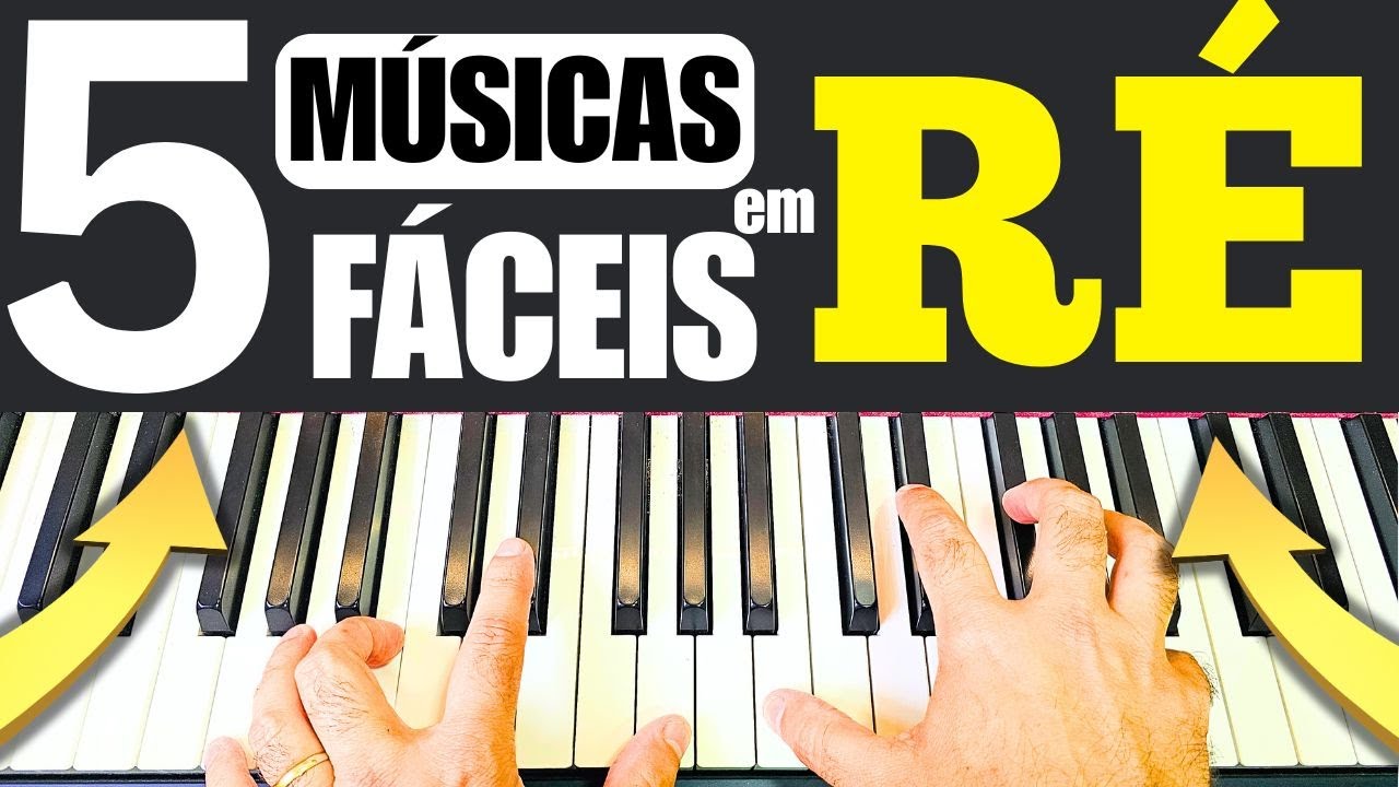 5 Músicas MUITO FÁCEIS em RÉ - Aula de Teclado 🎹
