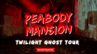 Twilight Ghost Tour: Paranormal Investigation of the Peabody Mansion