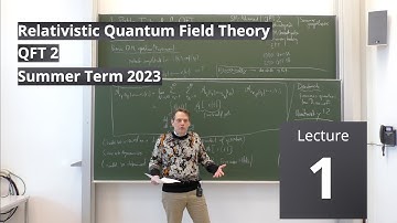 Lec. 1 - Relativistic Quantum Field Theory II (summer 2023) · TU Dresden