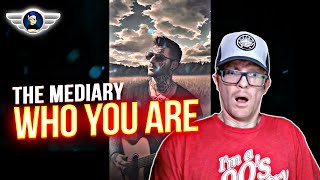 THE MEDIARY REACTION &quot;WHO YOU ARE&quot; REACTION VIDEO