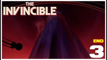THE INVINCIBLE Full Gameplay Walkthrough Part 3 Good Ending  [No Commentary] 👨‍🚀👽🧑‍🚀🔴