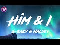 G Eazy &amp; Halsey - Him &amp; I (Lyrics/Letra)