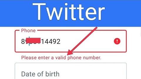 twitter valid phone number problem/how to fix twitter invalid phone number
