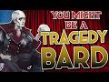You Might Be a College of Tragedy Bard | Bard Subclass Guide for DND 5e (2014/2024) Tal'Dorei Reborn