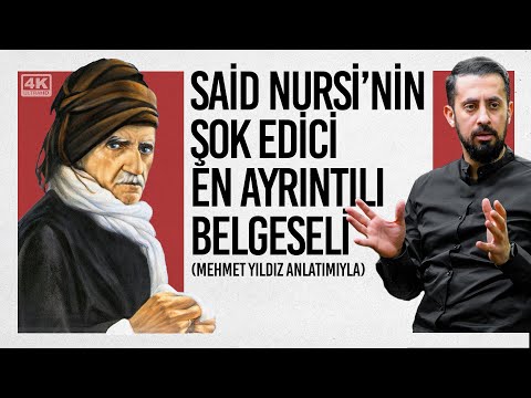 Bediüzzaman Said Nursi'nin Şok Edici En Ayrıntılı Belgeseli | Mehmet Yıldız