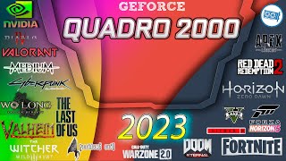 *NVIDIA Quadro 2000 in 15 GAMES  |  2023-2024