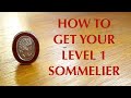 How to get your Level 1 Sommelier - Passing the Level 1 Sommelier Exam