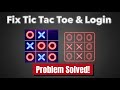 Fix Tic Tac Toe App App Login Problem I Step by Step