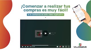 ¡Mirá el video explicativo de cómo realizar tus compras en nuestro sitio web VILLANUEVA!