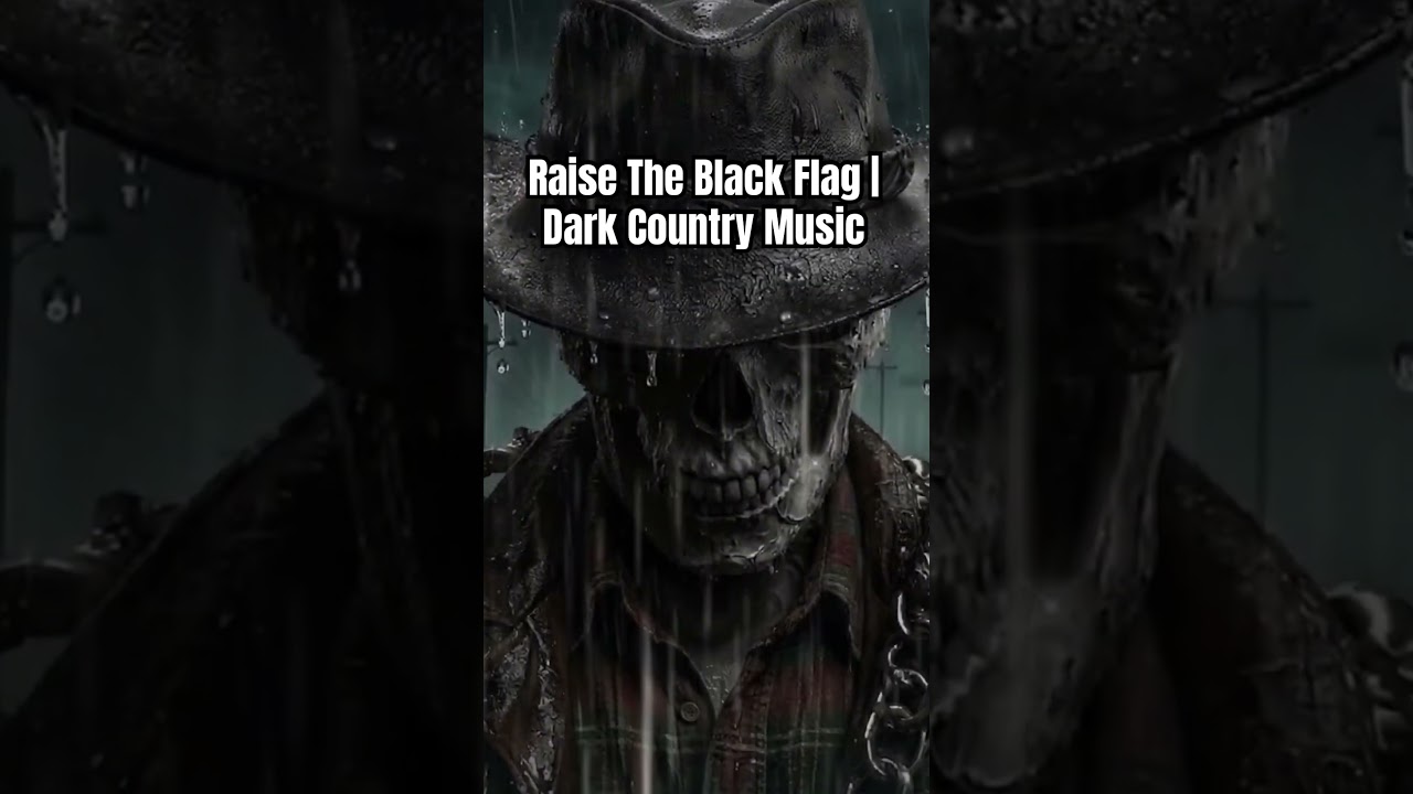 Raise The Black Flag | Dark Country Music #darkcountry