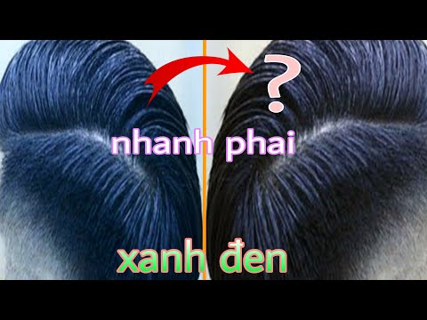 Nhuộm Tóc Màu Đen Xanh - Nhuộm Tóc Màu Xanh Đen Vì Sao Nhanh Phai