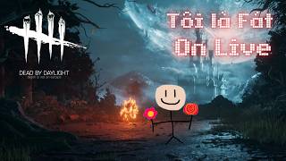 TLF - Stream: đẸT BaI ĐÂy LaI - Dead by Daylight