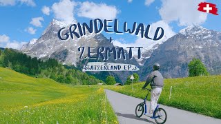 🇨🇭 Grindelwald 🏔️ Zermatt ขับโกคาร์ทลงเขา 🛴 กับแลนด์มาร์คของสวิตเซอร์แลนด์ [EP.3/3] Switzerland