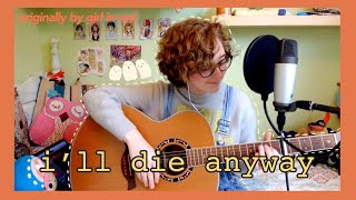 i'll die anyway - girl in red (cover by meee!) Resimi