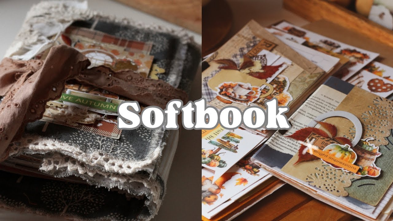 Скрапбукинг: Софтбук. Обзор с разговорами scrapbooking softbook