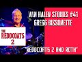 Van Halen Stories #41 Gregg Bissonette “Reddcoats 2 and Roth”