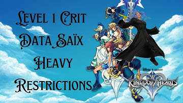 Level 1 Crit | Data Saïx | Heavy Restrictions
