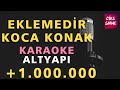 EKLEMEDİR KOCA KONAK Karaoke Altyapı Türküler Bağlama Gitar Yan Flüt Do EKLEMEDİR KOCA KONAK Karaoke Altyapı Türküler Bağlama Gitar Yan Flüt Do