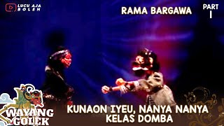 KUNAON IYEU, NANYA NANYA KELAS DOMBA -  WAYANG GOLEK ASEP SUNANDAR SUNARYA RAMA BARGAWA 1