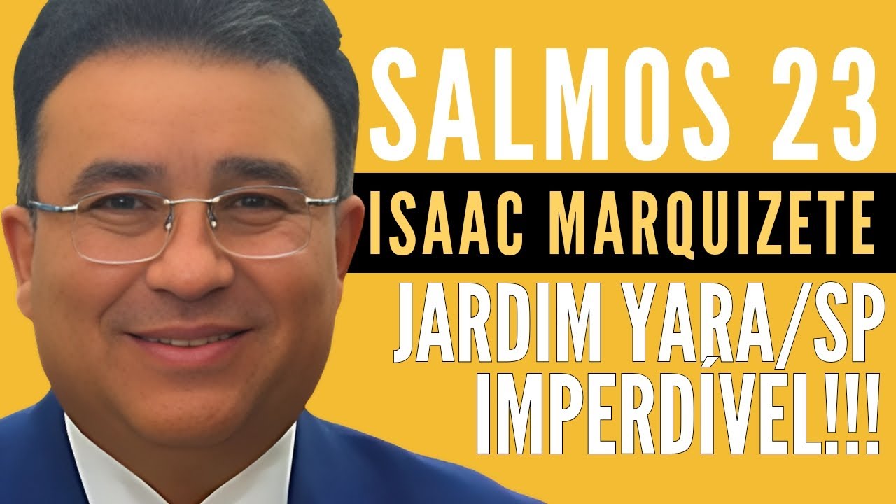 🔥Noite de FESTA! Uma das PALAVRAS mais lindas já pregada! Salmos 23 Jd. Yara Isaac Marquizete